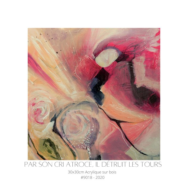 Peinture abstraite intuitive contemporaine "par son cri, il détruit les tours"en acrylique sur bois, dominée par des formes rondes évoquant roses et oiseaux angry bird dans les tons chauds roses, orangés dégradés avec et lignes noires, œuvre d'art moderne 30x30 cm réalisée en 2020 par Florence Rigneau
